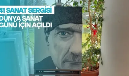 41 Sanat Sergisi Dünya Sanat Günü İçin Açıldı
