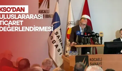 KSO’dan Uluslararası Ticaret Değerlendirmesi