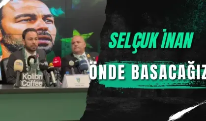 Selçuk İnan: Önde Basacağız