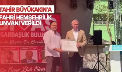 Tahir Büyükakın’a Fahri Hemşehrilik Unvanı Verildi