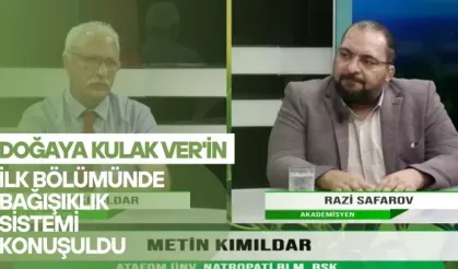 Doğaya Kulak Ver'in İlk Bölümünde Bağışıklık Sistemi Konuşuldu