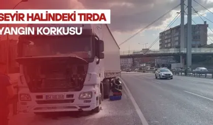 Seyir halindeki tırda yangın korkusu