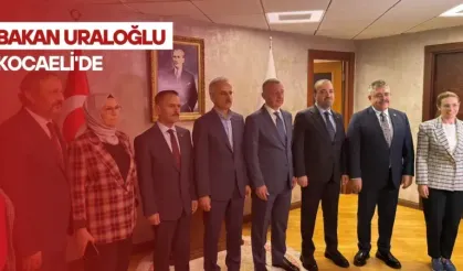 Bakan Uraloğlu Kocaeli'de