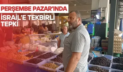 Perşembe Pazarı'nda İsrail'e tekbirli tepki