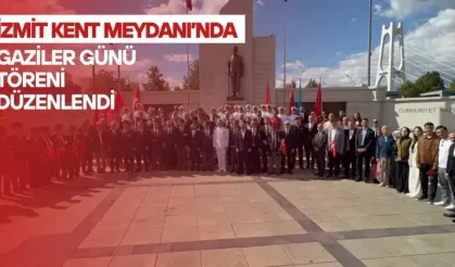 İzmit Kent Meydanı’nda Gaziler Günü Töreni Düzenlendi