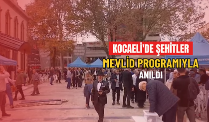 Kocaeli'de Şehitler Mevlid Programıyla Anıldı