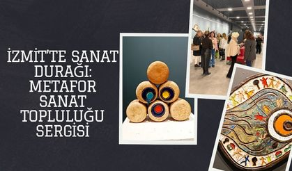 İzmit’te Sanat Durağı: Metafor Sanat Topluluğu Sergisi