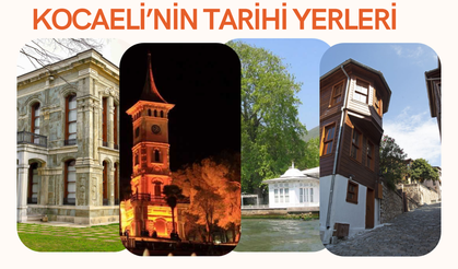 Kocaeli Tarihi Yerler | Kocaeli'de Gezilecek Gidilmesi Gereken Tarihi Yerler