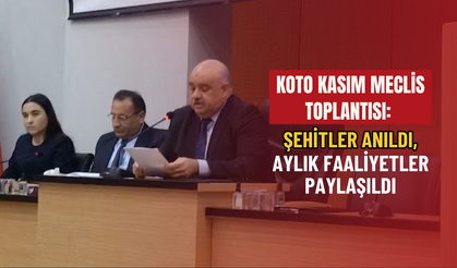 KOTO Kasım Meclis Toplantısı: Şehitler Anıldı, Aylık Faaliyetler Paylaşıldı