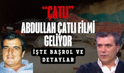 Abdullah Çatlı’nın Hayatını Anlatan “Çatlı” Filmi 20 Mart 2026’da Vizyonda