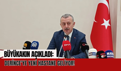 Başkan Büyükakın açıkladı: Derince’ye yeni hastane geliyor
