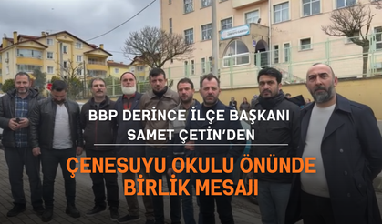 BBP Derince İlçe Başkanı Samet Çetin’den Çenesuyu Okulu Önünde Birlik Mesajı