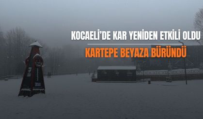 Kocaeli’de Kar Yeniden Etkili: Kartepe Beyaza Büründü