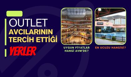 Outlet Avcılarının Tercih Ettiği Yerler