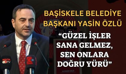 Başiskele Belediye Başkanı Yasin Özlü: "Güzel İşler Sana Gelmez, Güzelliklere Doğru Sen Yürü"