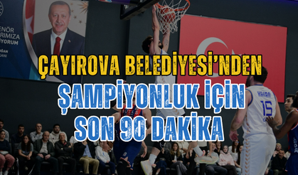 Çayırova Belediyesi’nden Şampiyonluk İçin Son 90 Dakika