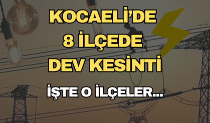 Kocaeli'de 8 İlçede Elektrik Kesintisi! 29 Ağustos Cumartesi Günü Elektrikler Kesilecek