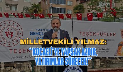 Milletvekili Yılmaz Kandıra'dan Seslendi: "Kocaeli’ye Ne Yapsak Azdır, Yatırımlar Sürecek!"