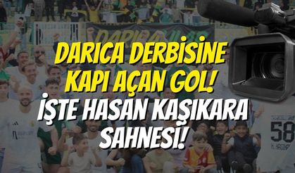 Darıca Derbisine Kapı Açan Gol! İşte Hasan Kaşıkara Sahnesi!