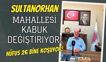 Gebze Sultan Orhan Mahallesi Kabuğunu Değiştiriyor: Nüfus 26 Bine Koşuyor!