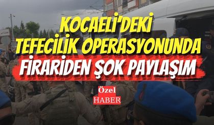 Kocaeli’deki Tefecilik Operasyonunda Firariden Şok Paylaşım: "Sıkı Durun!"