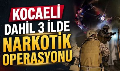 Kocaeli Dahil 3 İlde Narkotik Operasyonu