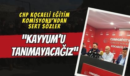 CHP Kocaeli Eğitim Komisyonu’ndan Sert Açıklama: “Kayyumu Tanımayacağız”