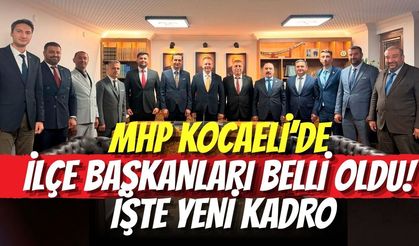 MHP Kocaeli’de İlçe Başkanları Belli Oldu! İşte Yeni Kadro