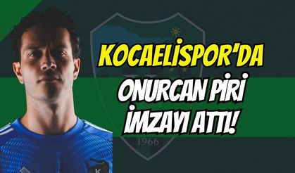 Son Dakika | Kocaelispor'da Kaleye İlk Takviye Geldi: Onurcan Piri İmzayı Attı!