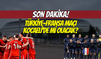 Milli maç coşkusu: Türkiye-Fransa maçı Kocaeli’de Mi Olacak?