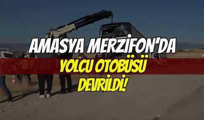 Amasya Merzifon'da Yolcu Otobüsü Devrildi: 46 Yaralı!