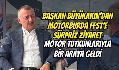 Başkan Büyükakın’dan Motorburda Fest’e Sürpriz Ziyaret: Motor Tutkunlarıyla Bir Araya Geldi