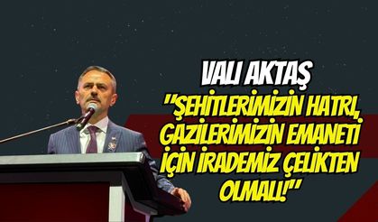 Vali Aktaş’tan Kocaeli'de Tarihi Çağrı: "Şehitlerimizin Hatrı, Gazilerimizin Emaneti İçin İrademiz Çelikten Olmalı!"