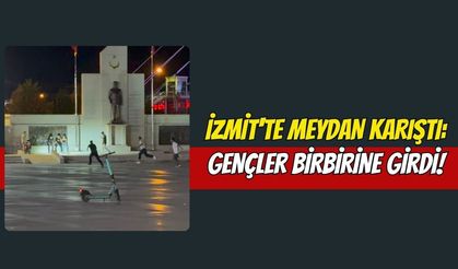 İZMİT'TE MEYDAN KARIŞTI: GENÇLER BİRBİRİNE GİRDİ!