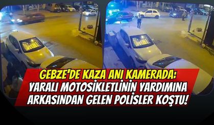Gebze'de Kaza Anı Kamerada: Yaralı Motosikletlinin Yardımına Arkasından Gelen Polisler Koştu!