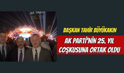 Başkan Tahir Büyükakın AK Parti’nin 25. Yıl Coşkusuna Ortak Oldu: "Durmadan Çalışmaya Devam Edeceğiz"