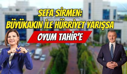 Sefa Sirmen’den Olay Yaratan Siyaset Çıkışı: “Büyükakın ile Hürriyet Yarışsa Oyum Tahir’e”