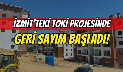 İzmit'teki TOKİ Projesinde Geri Sayım Başladı! Teslim Tarihi Belli Oldu