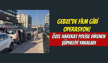 Gebze'de Film Gibi Operasyon! Özel Harekat Polise Direnen Şüpheliyi Yakaladı