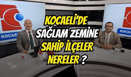 Kocaeli’de Sağlam Zemine sahip ilçeler nereler?