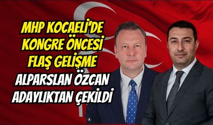 MHP Kocaeli’de Kongre Öncesi Flaş Gelişme: Alparslan Özcan Adaylıktan Çekildi