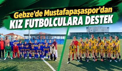 Gebze’de Mustafapaşaspor’dan kız futbolculara destek