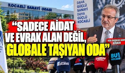 KSO Başkan Adayı Köşker; "Sadece Aidat Ve Evrak Alan Değil, Globale Taşıyan Oda"