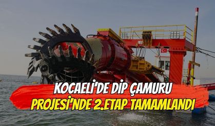 Kocaeli’de Dip Çamuru Projesinde 2. Etap Tamamlandı