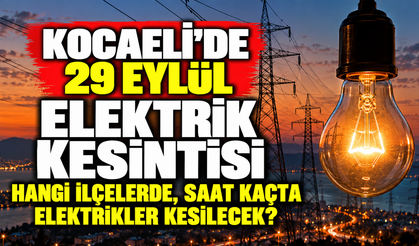 Kocaeli’de 29 Eylül elektrik kesintisi: Hangi ilçelerde, saat kaçta elektrikler kesilecek?