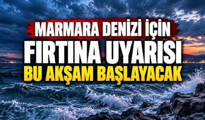Marmara Denizi için fırtına uyarısı: Bu akşam başlayacak