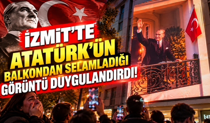 İzmit'te Atatürk'ün balkondan selamladığı görüntü duygulandırdı!