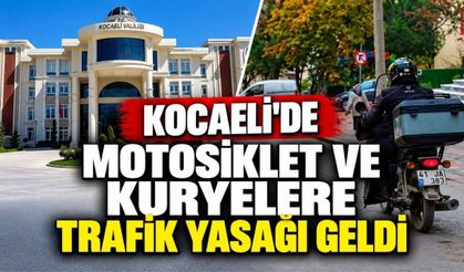 Kocaeli'de Motosiklet ve Kuryelere Trafik Yasağı Geldi