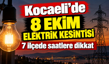 Kocaeli’de 8 Ekim elektrik kesintisi: 7 ilçede saatlere dikkat