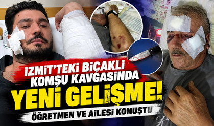 İzmit'teki bıçaklı komşu kavgasında yeni gelişme! Öğretmen ve ailesi konuştu
